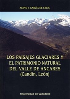 paisajes glaciares y patrimonio natural del valle de ancares-alipio j. garcia de celis-9788484488989