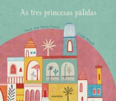 as tres princesas palidas-maria jose martin frances-9788484648789