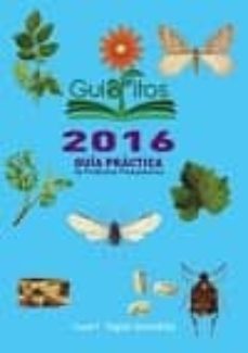 guiafitos 2016: guia practica de productos fitosanitarios-juan ignacio yague gonzalez-9788484769989