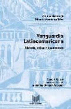 vanguardia latinoamericana 5: historia, critica y documentos-9788484893189