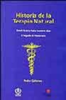 historia de la terapia natural: desde grecia hasta nuestras dias. el legado de hipocrates-pedro quiñones vesperinas-9788486961589