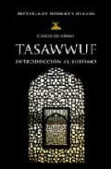 tasawwuf: introduccion al sufismo-abderraman mohamed maanan-9788488586889