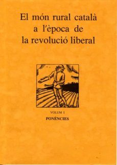 el mon rural catala a l època de la revolucio liberal-9788488645289