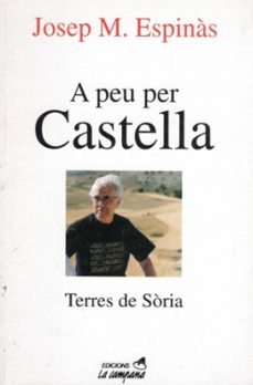 a peu per castella: terres de soria-josep maria espinas-josep maria espinas-9788488791689