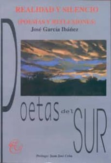 realidad y silencio (poesias y reflexiones)-jose maria ibañez garcia-9788489606289