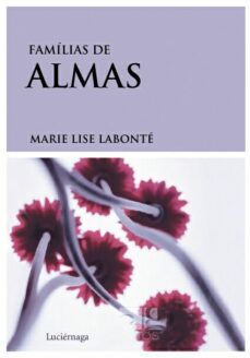 las familias de almas-marie lise labonte-9788489957589