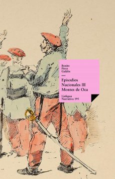 episodios nacionales iii. montes de oca (ebook)-benito perez galdos-9788490072189