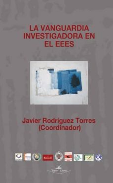 la vanguardia investigadora en el eees-javier rodriguez torres-9788490116289