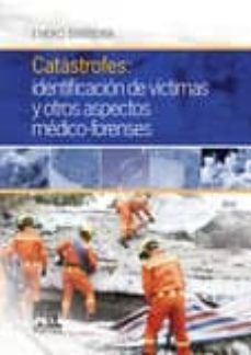 catastrofes: identificacion de victimas y otros aspectos medico - forenses-eneko barberia-9788490228289
