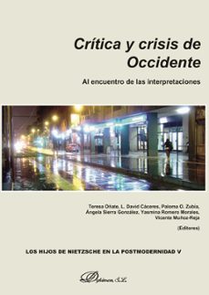 critica y crisis de occidente. al encuentro de las interpretaciones (ebook)-teresa oñate-david caceres-paloma o. zubia-9788490318089