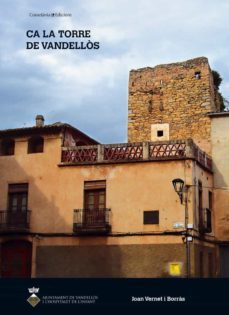 ca la torre de vandellos-joan vernet i borras-9788490340189