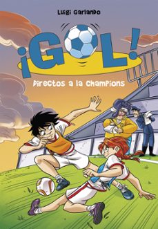 ¡gol! 41 : directos a la champion-luigi garlando-9788490437889
