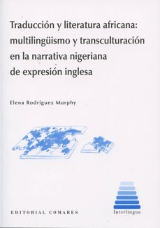 traduccion y literatura africana-elena rodriguez murphy-9788490452189