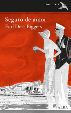 seguro de amor-earl derr biggers-9788490651889
