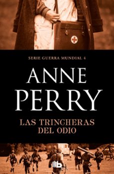 las trincheras del odio (primera guerra mundial 4)-anne perry-9788490709689