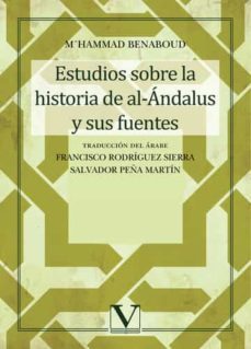 estudios sobre la historia de al-andalus y sus fuentes-m hammad benaboud-9788490741689