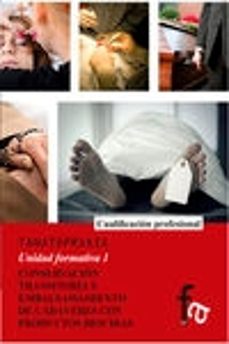 tanatopraxia: conservacion transitoria y embalsamamiento de cadav eres (unidad formativa 1)-ana cope luengo-gema cope luengo-9788490880289