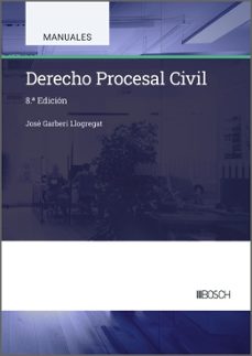 derecho procesal civil (8ª ed.)-jose garberi llogregat-9788490908389