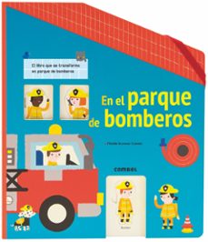 en el parque de bomberos-marie odile fordacq-9788491012689