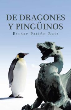 (i.b.d.) de dragones y pinguinos-esther patiño ruiz-9788491126089