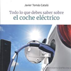 todo lo que debes saber sobre el coche electrico (ebook)-javier tomas catala-9788491345138