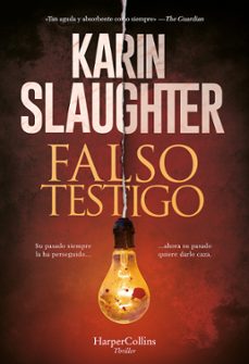 falso testigo-karin slaughter-9788491397489