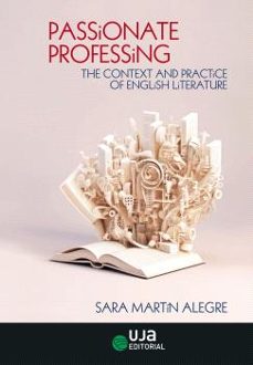 passionate professing: the context and practice of english litera ture-9788491595489