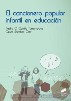 el cancionero popular infantil-pedro c. cerrillo-cesar sanchez ortiz-9788491710189