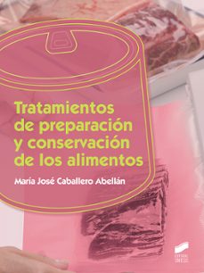 tratamientos de preparacion y conservacion de los alimentos-maria jose caballero abell-9788491711889