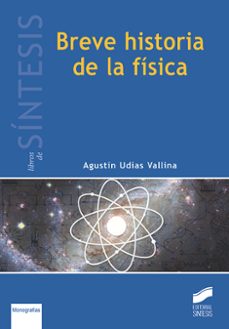 breve historia de la fisica (ebook)-agustin udias vallina-9788491719489