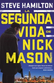 la segunda vida de nick mason (ebook)-steve hamilton-9788491870289