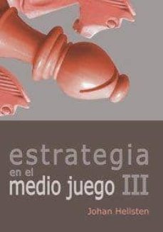 estrategia en el medio juego iii-9788492517589