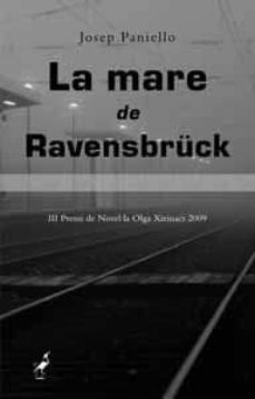 la mare de ravensbruck iii premi de novel·la olga xirinacs 2009-josep paniello-9788492544189