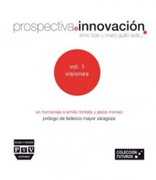prospectiva e innovacion vol. 1: visiones-9788492751389