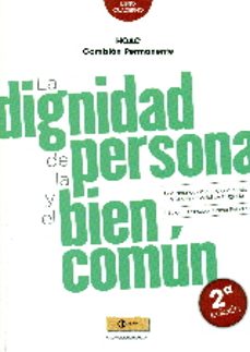 la dignidad de la persona y el bien comun-9788492787289