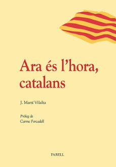ara es l hora, catalans-j marti vilalta-9788492811489