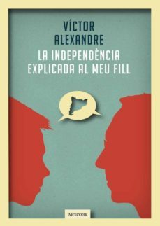 la independencia explicada al meu fill-victor alexandre-9788492874989