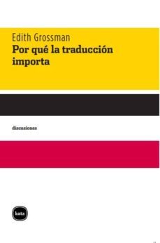 por que la traduccion importa-edith grossman-9788492946389