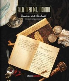 a la mesa del indiano.-alejandro braña-9788493106089