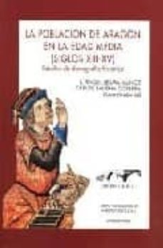 la poblacion de aragon en la edad media : (siglos xiii-xv)-9788493363789