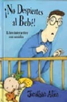 no despertis el bebe! : llibre interactiu amb sons-9788493372989