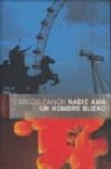 nadie ama un hombre bueno-carlos zanon-9788493588489