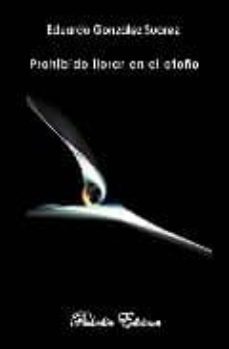 prohibido llorar en el otoño-eduardo gonzalez suarez-9788493658489