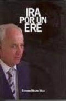 ira por un ere-esteban molina vela-9788493746889