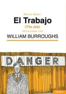 el trabajo entrevistas con william burroughs-daniel odier-9788494020889