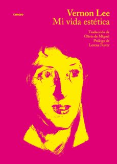 mi vida estetica-vernon lee-9788494134289