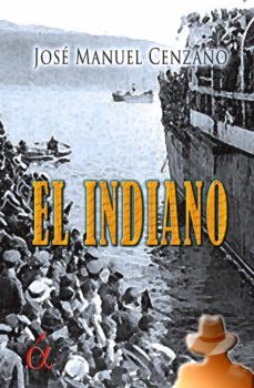 el indiano-jose manuel cenzano-9788494145889