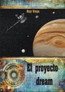 el proyecto dream-ruy vega-9788494405389