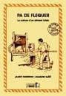 pa de flequer: la cultura d un aliment basic-jacint torrents-9788494447389