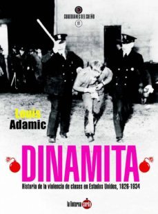 dinamita: historia de la violencia de clases en estados unidos, 1826-1934-louis adamic-9788494463389